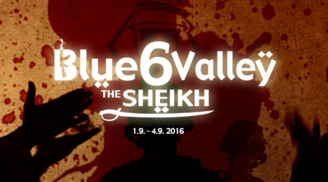 Blue Valley – The Sheikh – report časť prvá