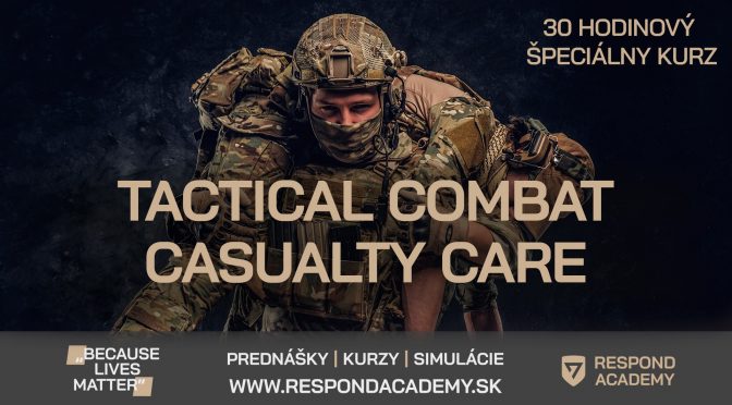 Tactical Combat Casualty Care – 3 DŇOVÝ KURZ od Respond Academy